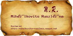 Mihálkovits Ruszlána névjegykártya